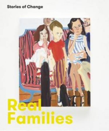 Real Families: Stories of Change by LUKE SYSON