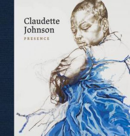 Claudette Johnson: Presence by DOROTHY PRICE