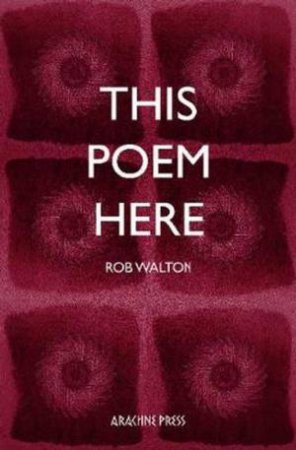 This Poem Here by Rob Walton