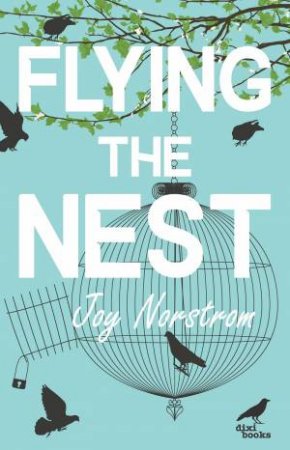 Flying The Nest by Joy Norstrom