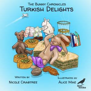 The Bunny Chronicles: Turkish Delights by Nicole Crabtree 