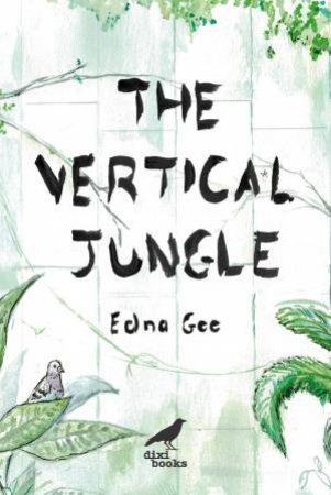 Vertical Jungle by Edna Gee