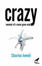 Crazy Memoir Of A Mom Gone Mad