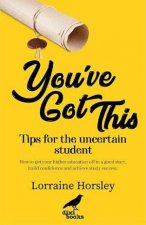 Youve Got This Tips For The Uncertain Student