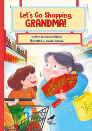 Let's Go Shopping, Grandma! by SHARON GILTROW