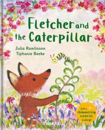 Fletcher and the Caterpillar by JULIA RAWLINSON