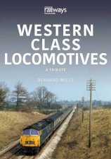 Western Class Locomotives A Tribute