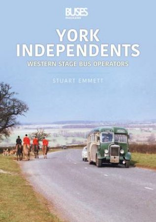 York Independents: Western Stage Bus Operators by Stuart Emmett