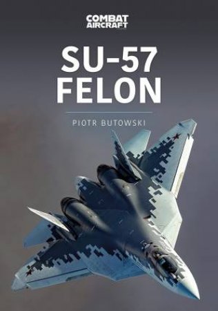 Su-57 Felon by Piotr Butowski