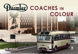 Daimler Coaches In Colour by Jim Neale