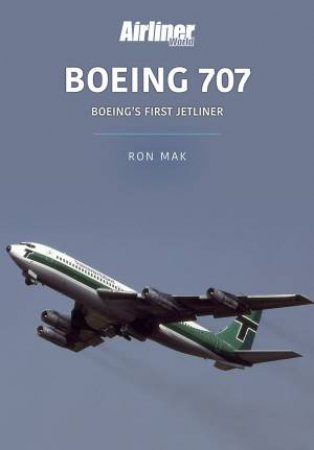 Boeing's First Jetliner by Ron Mak