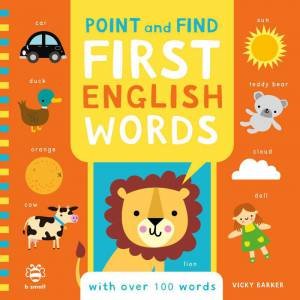 Point and Find: First English Words by VICKY BARKER