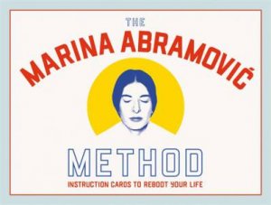 The Marina Abramovic Method by Marina Abramovic & Katya Tylevich