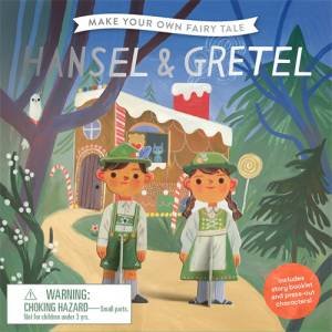 Make Your Own Fairy Tale: Hansel & Gretel by Laurence King Publishing