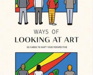 Ways Of Looking At Art by Martin Jackson