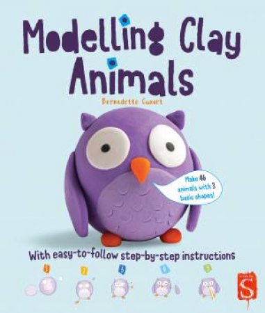 Modelling Clay Animals by Bernadette Cuxart