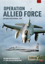 Operation Allied Force Air War Over Serbia 1999