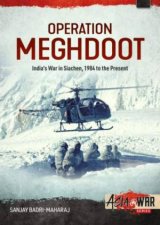 Operation Meghdoot Indias War In Siachen  1984 To Present
