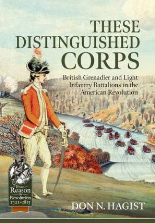 These Distinguished Corps by Don A. Hagist