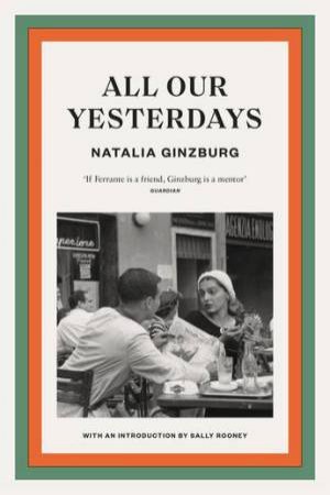 All Our Yesterdays by Natalia Ginzburg & Angus Davidson & \N