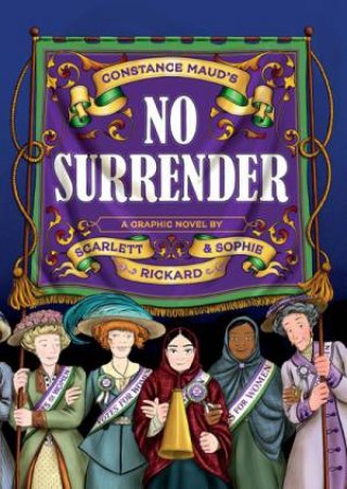 No Surrender by Constance Maud & Scarlett Rickard & Sophie Rickard & Sophie Rickard