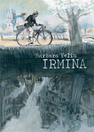 Irmina by Barbara Yelin