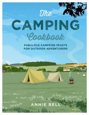 The Camping Cookbook by Annie Bell