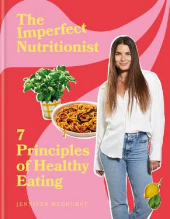 The Imperfect Nutritionist by Jennifer Medhurst