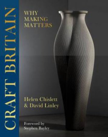 Craft Britain by David Linley & Helen Chislett