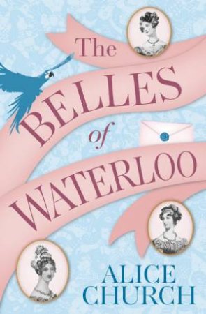 The Belles Of Waterloo by Alice Church