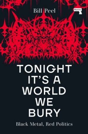 Tonight It's a World We Bury by Bill Peel