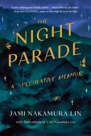 The Night Parade by Jami Nakamura Lin