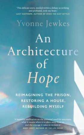 An Architecture of Hope by Yvonne Jewkes