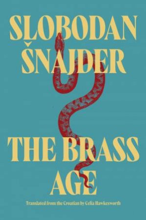 The Brass Age by Slobodan najder