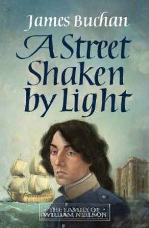 A Street Shaken by Light by James Buchan