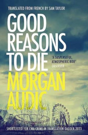 Good Reasons to Die by Morgan Audic