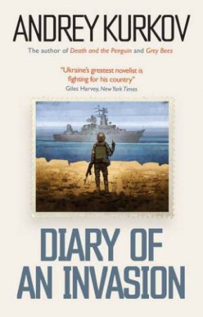 Diary of an Invasion by Andrey Kurkov