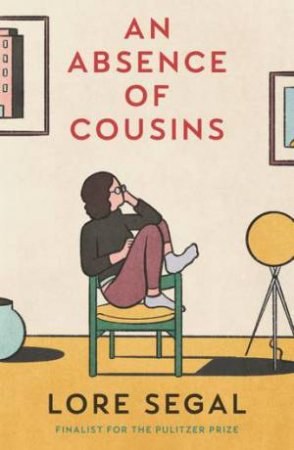 An Absence of Cousins by Lore Segal