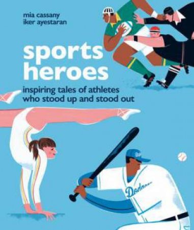 Sports Heroes by Mia Cassany & Iker Ayestaran