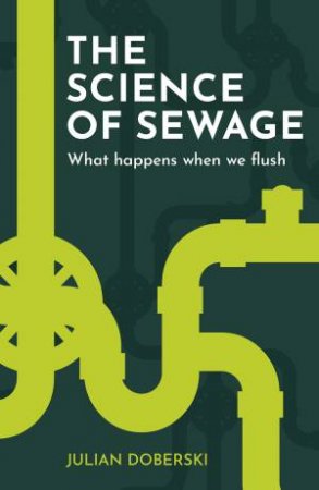 The Science of Sewage by Julian Doberski