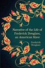 Narrative of the Life of Frederick Douglass an American Slave Hero Classics