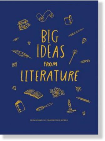 Big Ideas from Literature by The School of Life