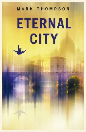 Eternal City by Mark Thompson