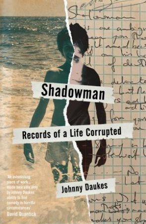 Shadowman: Records Of A Life Corrupted by Johnny Daukes