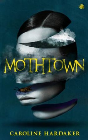 Mothtown by CAROLINE HARDAKER