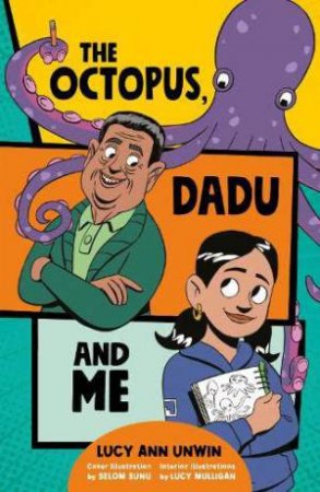 Octopus, Dadu and Me by LUCY ANN UNWIN