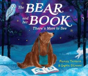 Bear and Her Book: There's More To See by FRANCES TOSDEVIN