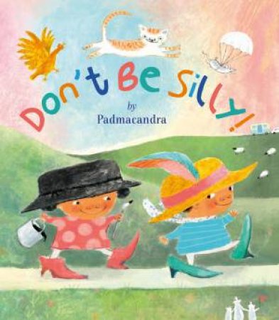 Don't Be Silly by Padmacandra