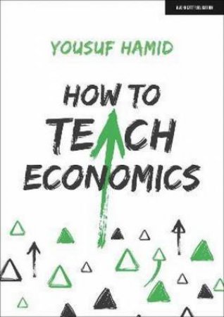 How To Teach Economics by Yousuf Hamid