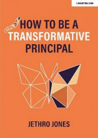 How To Be A Transformative Principal by Jethro Jones